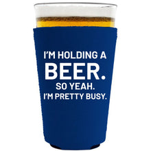 Load image into Gallery viewer, I&#39;m Holding a Beer Pint Glass Coolie
