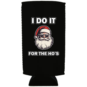 I Do It For The Ho's Santa 24oz Can Coolie