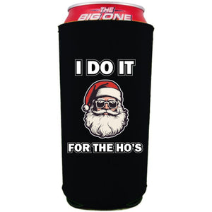 I Do It For The Ho's Santa 24oz Can Coolie