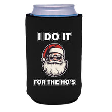 Load image into Gallery viewer, I Do It For The Ho&#39;s Santa Can Coolie
