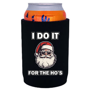 I Do It For The Ho's Santa Full Bottom Can Coolie