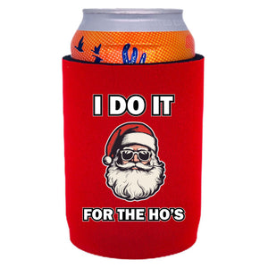 I Do It For The Ho's Santa Full Bottom Can Coolie