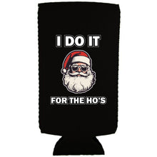 Load image into Gallery viewer, I Do It For The Ho&#39;s Santa Slim Can Coolie
