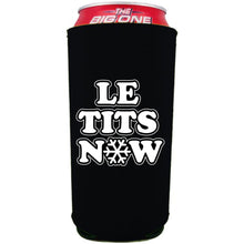 Load image into Gallery viewer, black 24 ounce can koozie with &quot;le tits now&quot; text design
