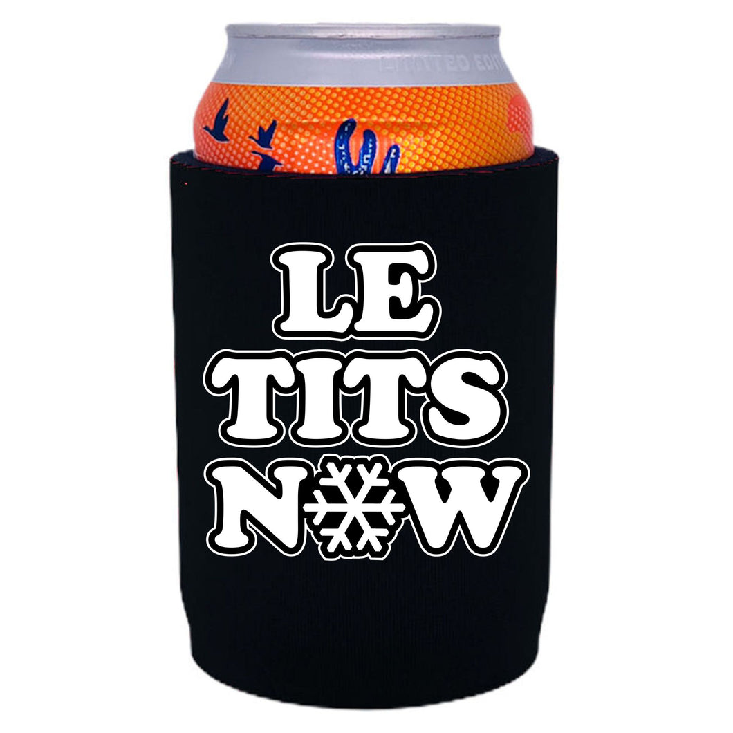 Le Tits Now (Let It Snow) Full Bottom Can Coolie