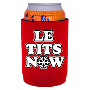 Le Tits Now (Let It Snow) Full Bottom Can Coolie