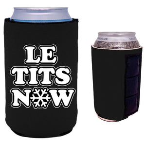 black magnetic can koozie with "le tits now" text design