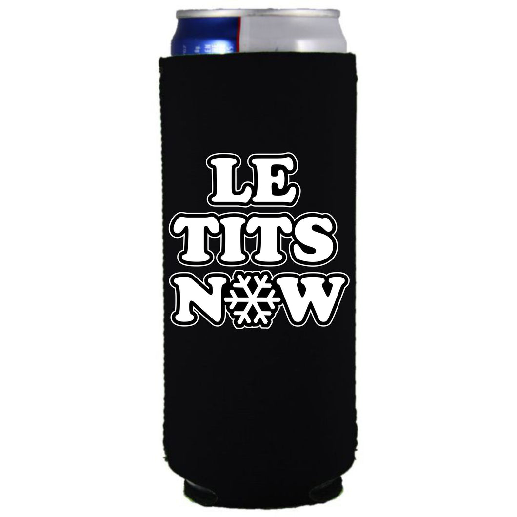 Le Tits Now (Let It Snow) Slim Can Coolie