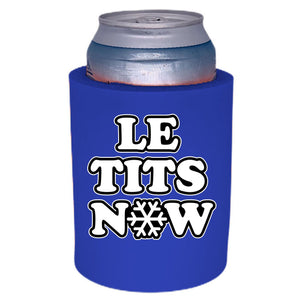 Le Tits Now (Let It Snow) Thick Foam Can Coolie