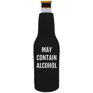 Neoprene zippered beer bottle koozie with May Contain Alcohol graphic printed on one side.