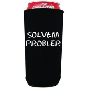 24oz. collapsible, neoprene can koozie with "Solvem Probler" graphic printed on one side