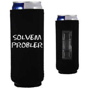 12oz. collapsible, neoprene slim can koozie with strong magnets sewn into one side and "Solvem Probler" graphic printed on the opposite.