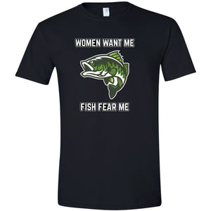 Women Want Me Fish Fear Me Funny T Shirt