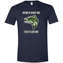 Load image into Gallery viewer, Women Want Me Fish Fear Me Funny T Shirt
