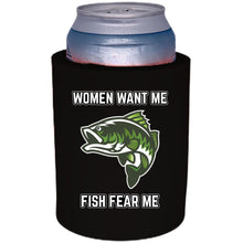 Load image into Gallery viewer, 12oz. Thick foam can Koozie with women want me fish fear me graphic printed on one side.
