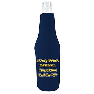 navy blue beer bottle koozie with "i only drink beer on days that end in y" funny text design