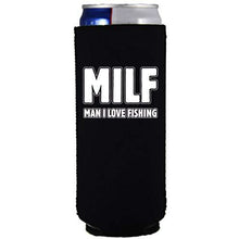 Load image into Gallery viewer, Milf Man I Love Fishing Slim 12 oz Can Coolie
