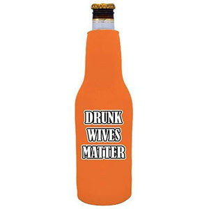 orange beer bottle koozie with "drunk wives matter" funny text design