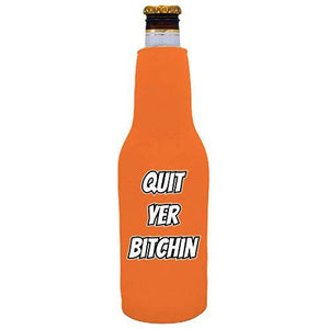 Quit Yer Bitchin Beer Bottle Coolie