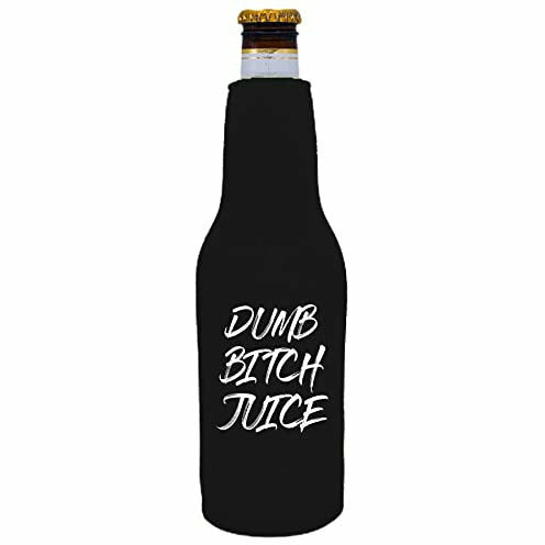 12 oz zipper beer bottle koozie with dumb bitch juice design 