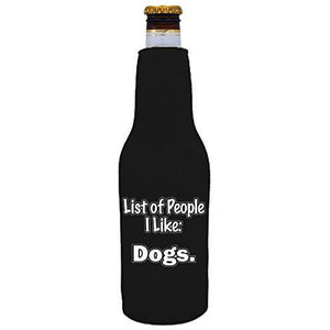 black beer bottle koozie with "people i like: dogs" funny text design