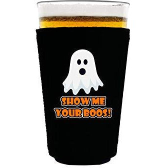 pint glass koozie with show me your boos design
