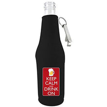 Load image into Gallery viewer, black beer bottle koozie with opener and &quot;keep calm and drink on&quot; funny text design
