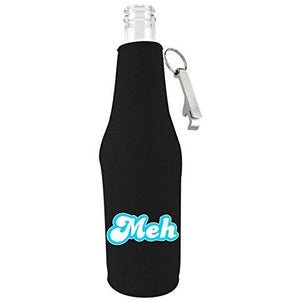 black zipper beer bottle koozie with opener and funny meh design