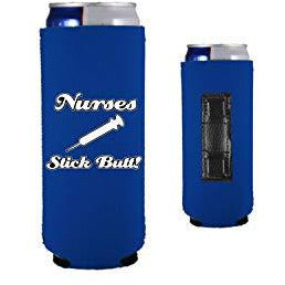 royal blue magnetic slim can koozie with nurses stick butt funny design