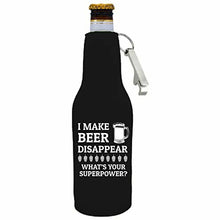 Load image into Gallery viewer, 12 oz zipper beer bottle koozie with opener and i make beer disappear design 
