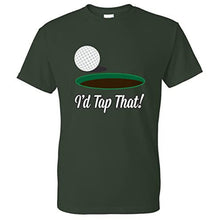 Load image into Gallery viewer, I&#39;d Tap That Funny T Shirt
