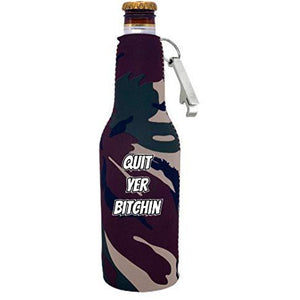Quit Yer Bitchin Beer Bottle Coolie With Opener