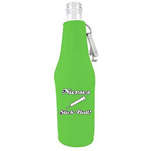 Load image into Gallery viewer, Nurses Stick Butt! Beer Bottle Coolie With Opener
