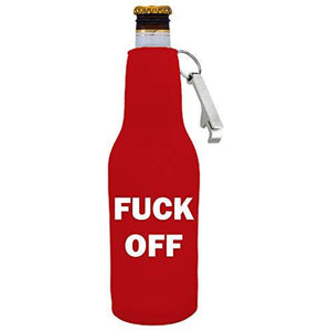 Fuck Off Beer Bottle Coolie With Opener
