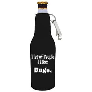 black beer bottle koozie with bottle opener and "people i like: dogs" funny text design