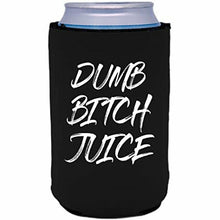 Load image into Gallery viewer, 12 oz can koozie with dumb bitch juice design 
