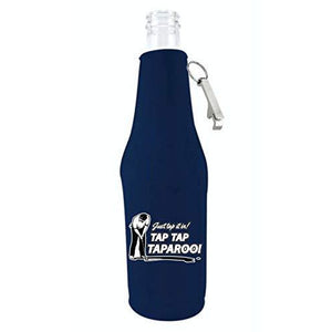 Just Tap It In! Tap Tap Taparoo! Beer Bottle Coolie With Opener