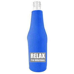 Relax I'm Hilarious Beer Bottle Coolie