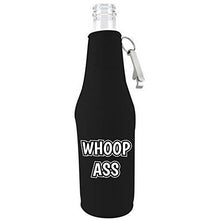 Load image into Gallery viewer, Whoop Ass Beer Bottle Coolie With Opener
