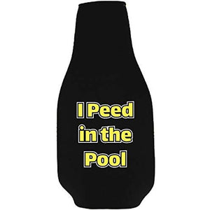 I Peed in the Pool Beer Bottle Coolie
