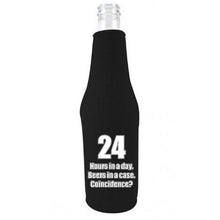 Load image into Gallery viewer, beer bottle koozie with &quot;24 hours in a day, beers in a case, coincidence?&quot; funny text design

