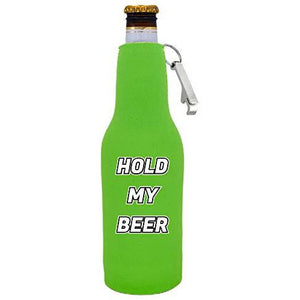 Bright green zipper beer bottle koozie with opener and funny hold my beer design