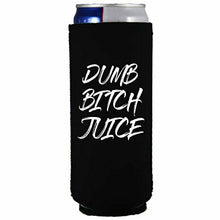 Load image into Gallery viewer, 12 oz slim can koozie with dumb bitch juice design 
