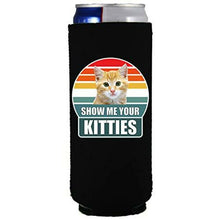 Load image into Gallery viewer, Black slim can Koozie with show me your kitties design 
