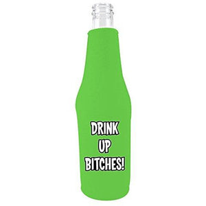 bright green beer bottle koozie with "drink up bitches" funny text design