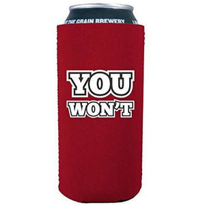 You Won't 16 oz. Can Coolie