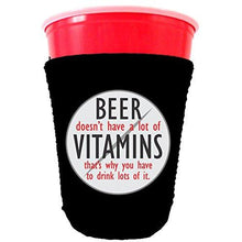Load image into Gallery viewer, black party cup koozie with beer doesnt have alot of vitamins whats why you have to drink lots of it design 
