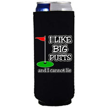 Load image into Gallery viewer, I Like Big Putts Slim 12 oz Can Coolie
