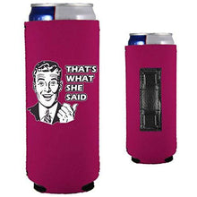 Load image into Gallery viewer, magenta magnetic slim can koozie with that&#39;s what she said and 50&#39;s guy funny design
