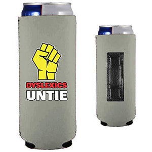 gray magnetic slim can koozie with dyslexics untie funny design and fist graphic